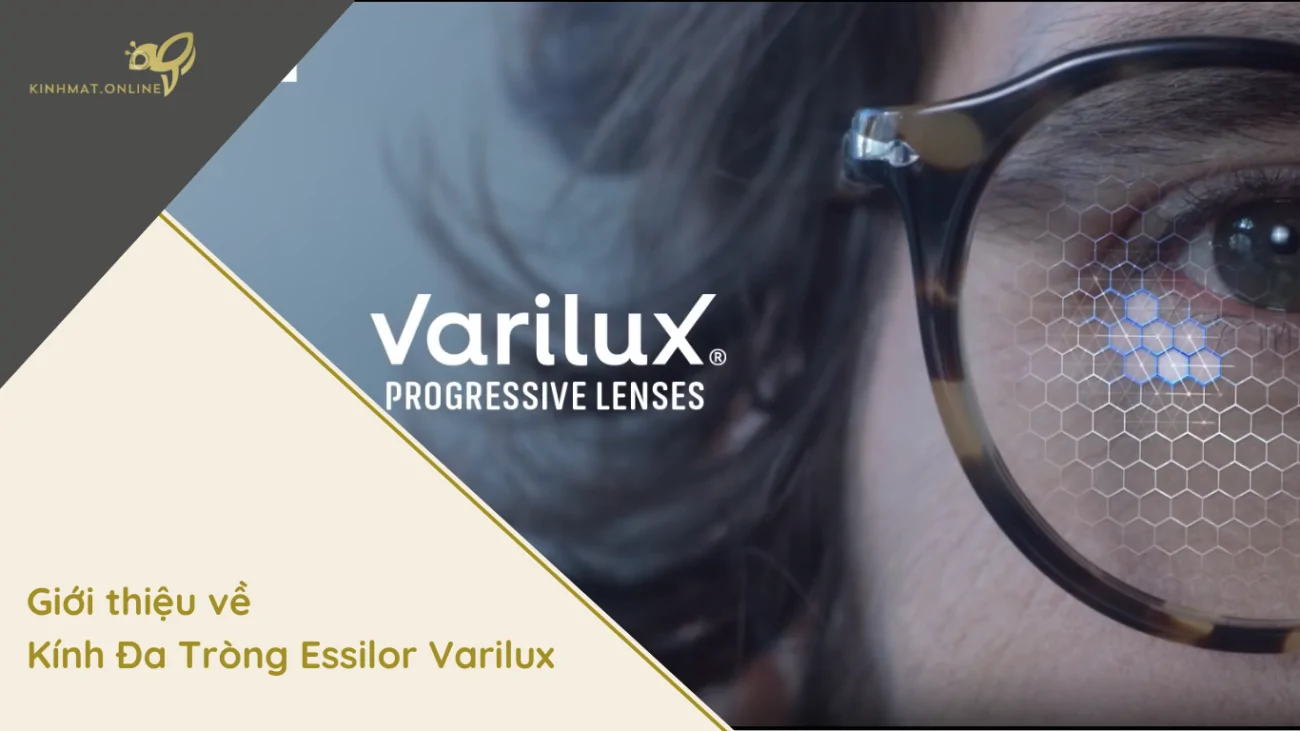 Giới thiệu về Kính Đa Tròng Essilor Varilux